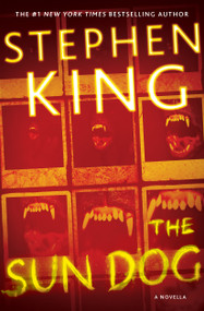 The Sun Dog by Stephen King, 9781982115425
