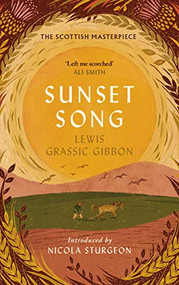 Sunset Song - 9781786898616 by Lewis Grassic Gibbon, Nicola Sturgeon, 9781786898616