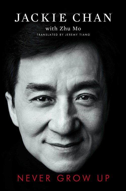 Never Grow Up - 9781982115616 by Jackie Chan, 9781982115616