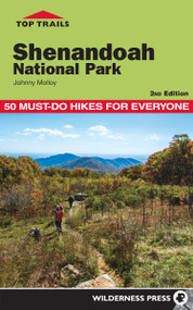 Top Trails: Shenandoah National Park (50 Must-Do Hikes for Everyone) - 9780899979496 by Johnny Molloy