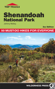 Top Trails: Shenandoah National Park (50 Must-Do Hikes for Everyone) - 9780899979496 by Johnny Molloy