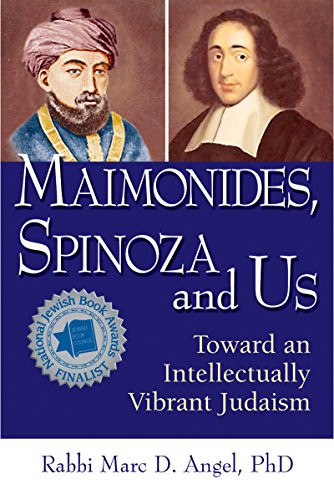 Maimonides, Spinoza and Us (Toward an Intellectually Vibrant Judaism) - 9781580234115 by Rabbi Marc D. Angel, PhD, 9781580234115