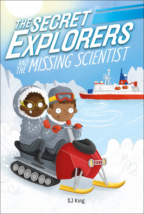The Secret Explorers and the Missing Scientist by SJ King, 9781465499899
