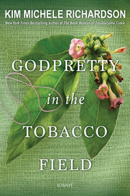 GodPretty in the Tobacco Field by Kim Michele Richardson, 9781496734211