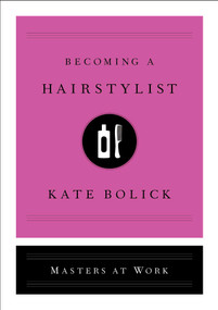 Becoming a Hairstylist by Kate Bolick, 9781982115906
