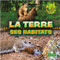 La terre - Ses habitats (Land Habitats) by Alan Walker, Claire Savard, 9781427136855