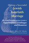 Making a Successful Jewish Interfaith Marriage (The Jewish Outreach Institute Guide to Opportunities, Challenges and Resources) - 9781683361862 by Kerry M. Olitzky, Kerry M. Olitzky, 9781683361862