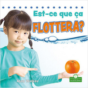 Est-ce que ça flottera? (Will It Float?) by Alan Walker, Claire Savard, 9781427136909