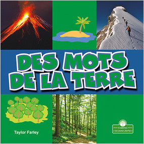 Des mots de la terre (Earth Words) by Taylor Farley, Claire Savard, 9781427136916