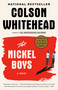 The Nickel Boys (Winner 2020 Pulitzer Prize for Fiction) (A Novel) - 9780345804341 by Colson Whitehead, 9780345804341