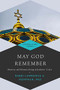May God Remember (Memory and Memorializing in Judaism-Yizkor) - 9781683361886 by Rabbi Lawrence A. Hoffman, PhD, Dr. Annette M. Boeckler, Dr. Marc Zvi Brettler, Rabbi Lawrence A. Englander, DHL, Rabbi Edward Feinstein, 9781683361886