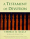 A Testament of Devotion by Thomas R. Kelly, 9780060643614