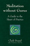 Meditation without Gurus (Meditation without Gurus) by Clark Strand, 9781683361923