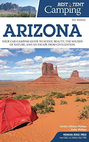 Best Tent Camping: Arizona (Your Car-Camping Guide to Scenic Beauty, the Sounds of Nature, and an Escape from Civilization) - 9781634042925 by Kirstin Olmon Phillips, Kelly Phillips, 9781634042925