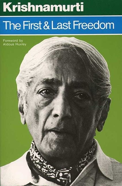 The First and Last Freedom by Jiddu Krishnamurti, 9780060648312