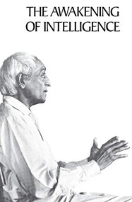 The Awakening of Intelligence by Jiddu Krishnamurti, 9780060648343