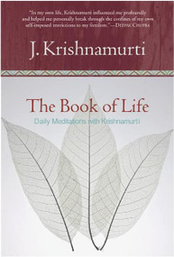The Book of Life (Daily Meditations with Krishnamurti) by Jiddu Krishnamurti, 9780060648794