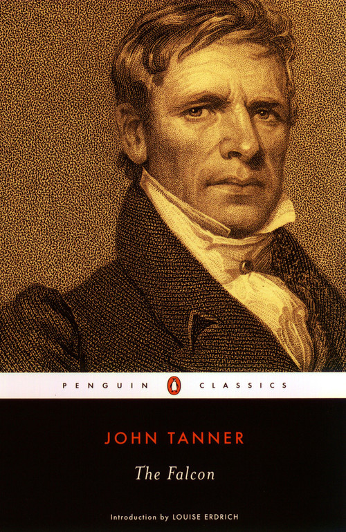 The Falcon by John Tanner, Louise Erdrich, 9780142437513