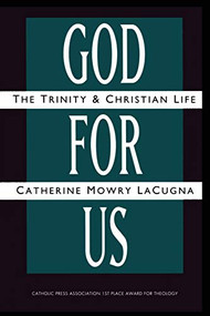 God for Us (The Trinity and Christian Life) by Catherine M. Lacugna, 9780060649135