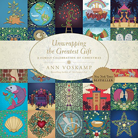 Unwrapping the Greatest Gift (A Family Celebration of Christmas) by Ann Voskamp, Ann Voskamp, 9781414397542