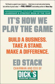 It's How We Play the Game (Build a Business. Take a Stand. Make a Difference.) - 9781982116927 by Ed Stack