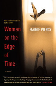 Woman on the Edge of Time (A Novel) by Marge Piercy, 9780449000946
