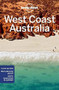 Lonely Planet West Coast Australia by Lonely Planet, Charles Rawlings-Way, Fleur Bainger, Anna Kaminski, Tasmin Waby, Steve Waters, 9781787013896