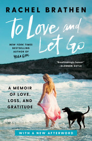 To Love and Let Go (A Memoir of Love, Loss, and Gratitude) - 9781982117146 by Rachel Brathen, 9781982117146