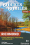 60 Hikes Within 60 Miles: Richmond (Including Williamsburg, Fredericksburg, and Charlottesville) - 9781634043120 by Philip Riggan, Nathan Lott, 9781634043120