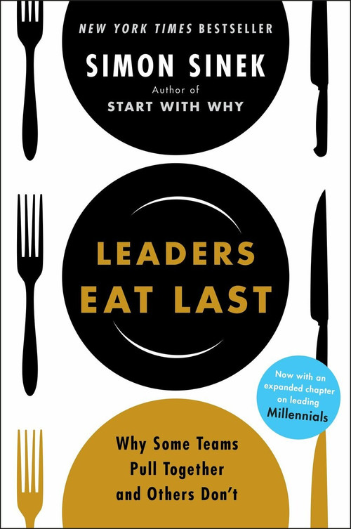 Leaders Eat Last (Why Some Teams Pull Together and Others Don't) - 9781591848011 by Simon Sinek, 9781591848011