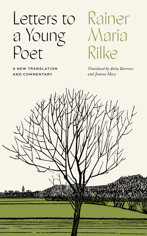 Letters to a Young Poet (A New Translation and Commentary) by Rainer Maria Rilke, Anita Barrows, Joanna Macy, 9781611806861