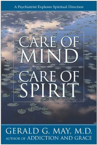 Care of Mind/Care of Spirit by Gerald G. May, 9780060655679