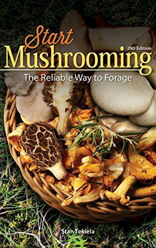 Start Mushrooming (The Reliable Way to Forage) - 9781647550196 by Stan Tekiela, 9781647550196