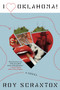 I Heart Oklahoma! by Roy Scranton, 9781641291897