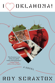 I Heart Oklahoma! by Roy Scranton, 9781641291897