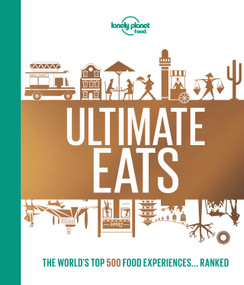 Lonely Planet's Ultimate Eats by Lonely Planet Food, 9781787014220
