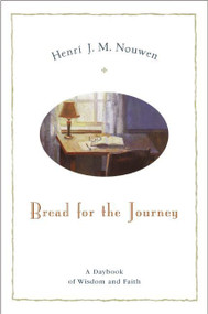 Bread for the Journey (A Daybook of Wisdom and Faith) by Henri J. M. Nouwen, 9780060663599