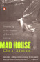 Mad House (Growing Up in the Shadow of Mentally Ill Siblings) by Clea Simon, 9780140274349