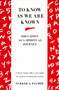 To Know as We Are Known (A Spirituality of Education) by Parker J. Palmer, 9780060664510