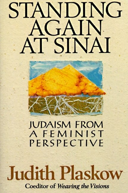 Standing Again at Sinai (Judaism from a Feminist Perspective) by Judith Plaskow, 9780060666842