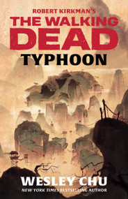 Robert Kirkman's The Walking Dead: Typhoon - 9781982117818 by Wesley Chu