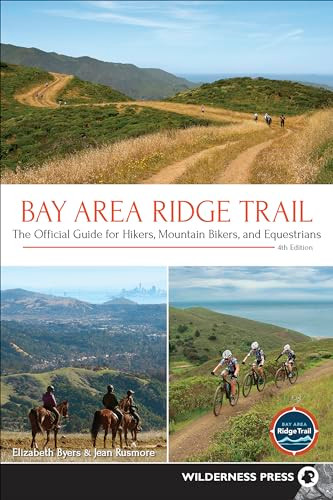 Bay Area Ridge Trail (The Official Guide for Hikers, Mountain Bikers, and Equestrians) - 9781643590257 by Elizabeth Byers, Jean Rusmore, 9781643590257