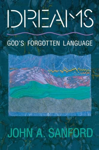 Dreams (God's Forgotten Language) by John A. Sanford, 9780060670559