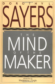 The Mind of the Maker by Dorothy L. Sayers, 9780060670771
