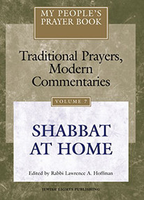 My People's Prayer Book Vol 7 (Shabbat at Home) - 9781683362159 by Rabbi Lawrence A. Hoffman, PhD, Dr. Marc Zvi Brettler, Michael Chernick, Elliot Dorff, Dr. David Ellenson, 9781683362159