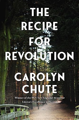The Recipe for Revolution (A Novel) by Carolyn Chute, 9780802129512