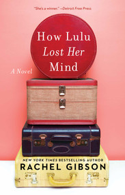 How Lulu Lost Her Mind by Rachel Gibson, 9781982118112