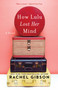 How Lulu Lost Her Mind by Rachel Gibson, 9781982118112