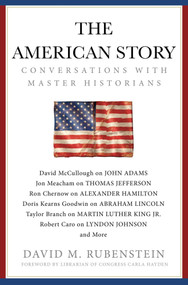 The American Story (Conversations with Master Historians) by David M. Rubenstein, Carla Hayden, 9781982120252