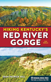 Hiking Kentucky's Red River Gorge - 9781634043205 by Sean Patrick Hill, 9781634043205